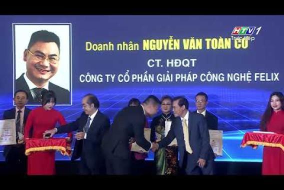 Doanh Nhân Nguyễn Văn Toàn Cơ - TGĐ Công Ty Cổ Phần Giải Pháp Công Nghệ Felix nhận giải thưởng Top 10 Nhà Lãnh Đạo Tiêu Biểu Asia 2022